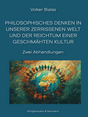 cover image of Philosophisches Denken in  unserer zerrissenen Welt  und der Reichtum einer geschmähten Kultur